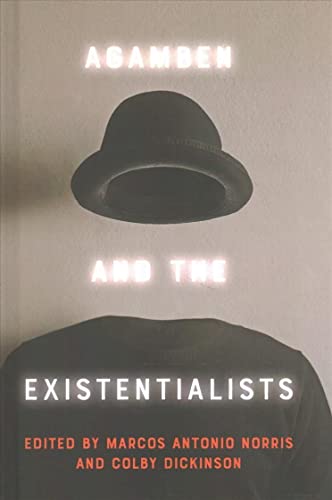 Agamben and the Existentialists