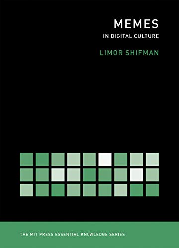 Memes in Digital Culture (The MIT Press Essential Knowledge series): In Digital Culture (MIT Press Essential Knowledge)