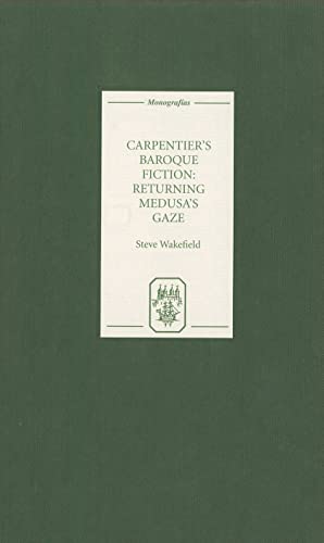 Carpentiers Baroque Fiction: Returning Medusas Gaze