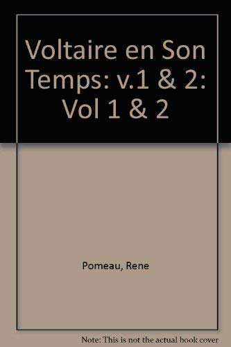 Voltaire en Son Temps: v.1 &amp; 2
