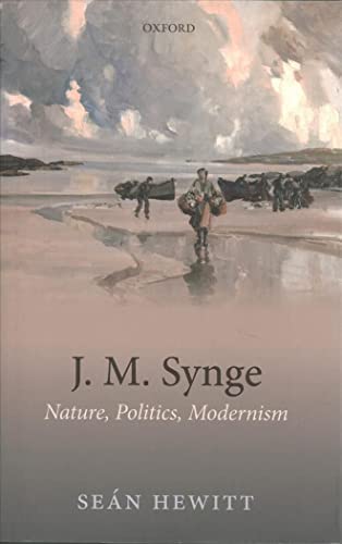 J.M. SYNGE: NATURE, POLITICS, MODERN C