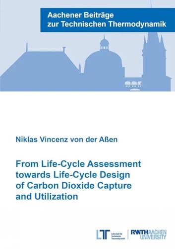 From Life-Cycle Assessment towards Life-Cycle Design of Carbon Dioxide Capture and Utilization