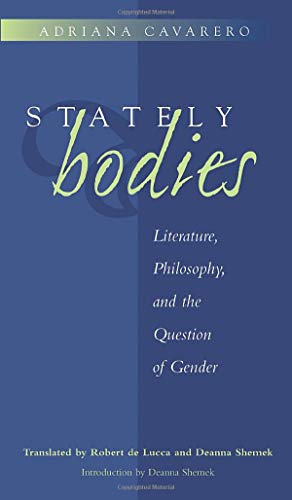 Stately Bodies: Literature, Philosophy, and the Question of Gender (Body in Theory S)