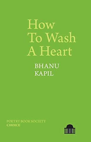 How To Wash A Heart (Pavilion Poetry)