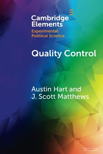 Quality Control: Experiments on the Microfoundations of Retrospective Voting (Elements in Experimental Political Science)