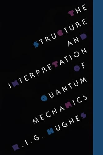 The Structure and Interpretation of Quantum Mechanics