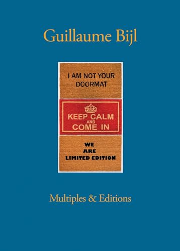 Guillaume Bijl: Multiples & Editions