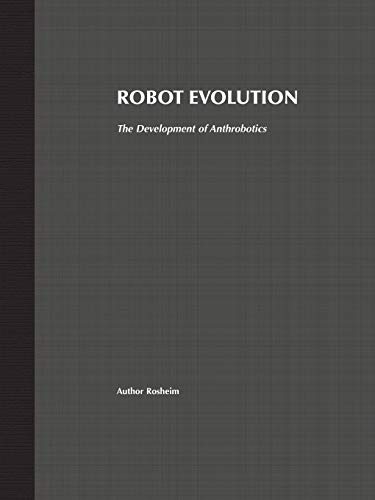 Robot Evolution: The Development of Anthrobotics