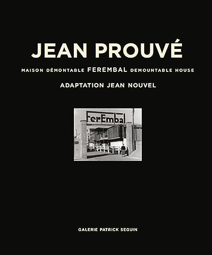 Jean Prouve: Ferembal Demountable House