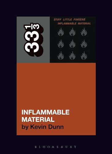 Stiff Little Fingers' Inflammable Material (33 1/3) [Paperback] [2026] Dunn, Kevin