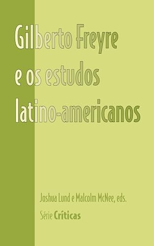 Gilberto Freyre e os estudos latino-americanos