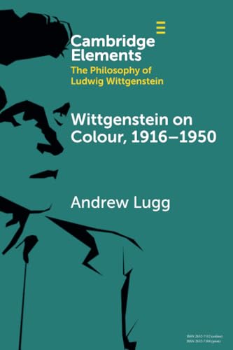 Wittgenstein on Colour, 1916–1950