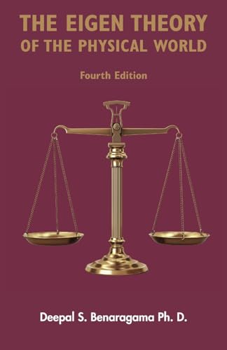 The Eigen Theory of the Physical World - Fourth Edition : Featuring the proper form of dark matter 4 : 4