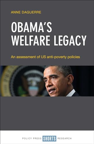 Obama’s Welfare Legacy : An Assessment of US Anti-Poverty Policies
