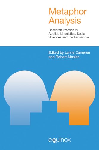 Metaphor Analysis : Research Practice in Applied Linguistics, Social Sciences and the Humanities