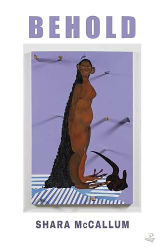 Book cover: "Behold" by Shara McCallum, featuring illustrated figure with long hair.