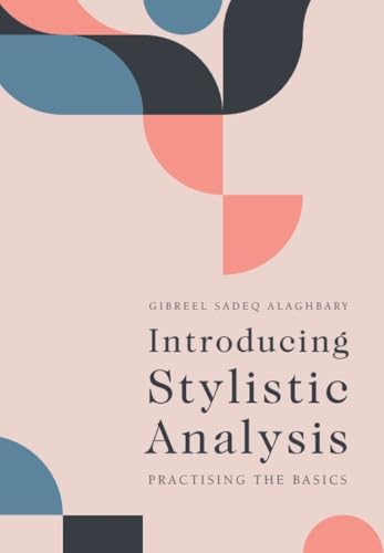 Introducing Stylistic Analysis : Practising the Basics