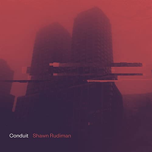 Shawn Rudiman - Conduit [VINYL]