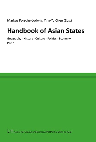 Handbook of Asian States: Part 1 : Geography - History - Culture - Politics - Economy