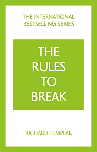 Rules to Break: A Personal Code for Living Your Life Your Way