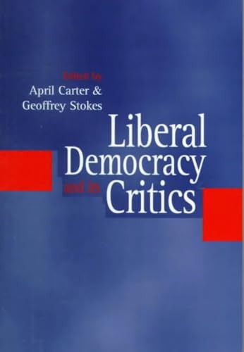 Liberal Democracy and Its Critics: Perspectives in Contemporary Political Thought