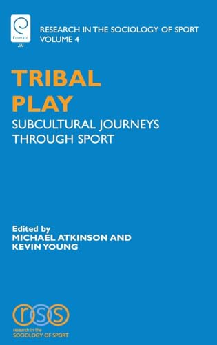 Tribal Play: Subcultural Journeys Through Sport