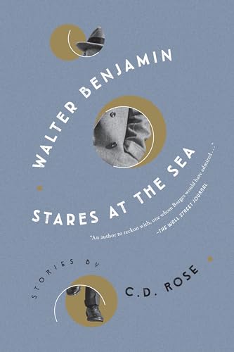 Walter Benjamin Stares at the Sea: Stories
