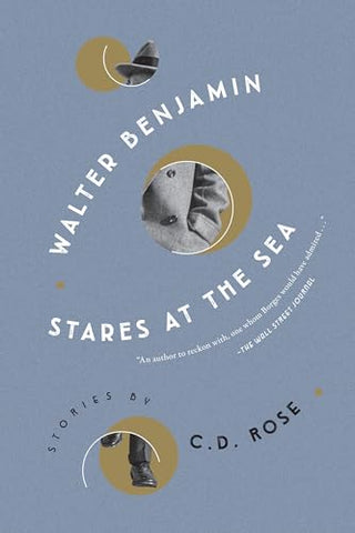 Walter Benjamin Stares at the Sea: Stories