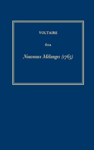 Complete Works of Voltaire 60A: Nouveaux Melanges (1765)