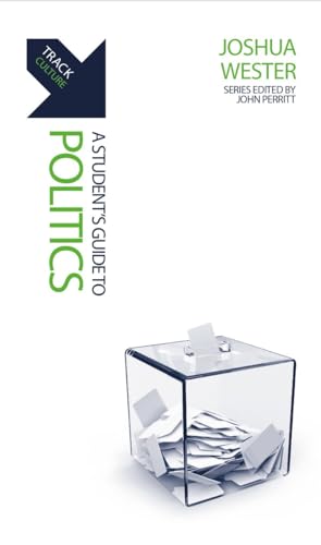 Track: Politics : A Student’s Guide to Politics