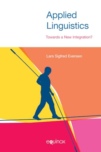 Applied Linguistics : Towards a New Integration?