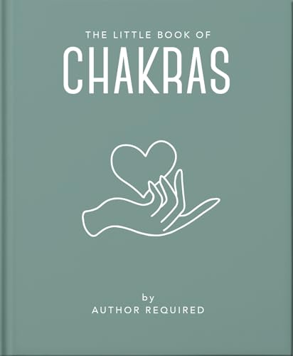 The Little Book of Chakras : Heal and Balance Your Energy Centres