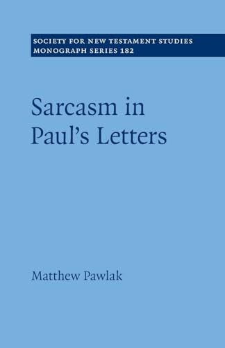 Sarcasm in Paul’s Letters