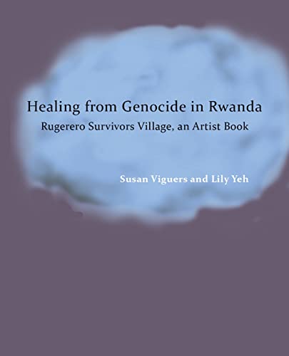 Healing from Genocide in Rwanda: The 1994 Genocide Against the Tutsi