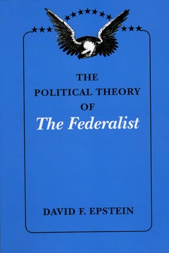 The Political Theory of "The Federalist"