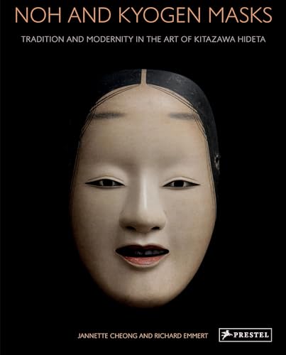 Noh and Kyogen Masks : Tradition and Modernity in the Art of Kitazawa Hideta
