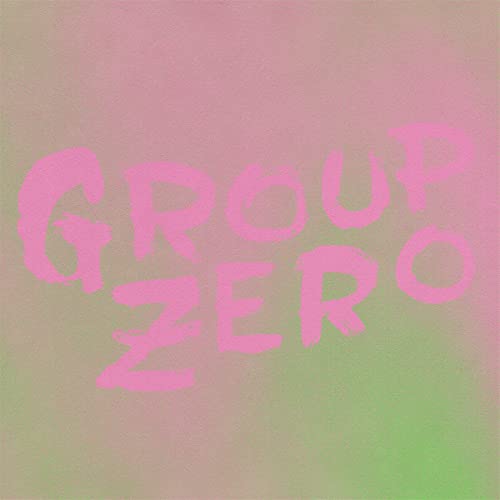 Group Zero - EveryoneS Already Come Apart [VINYL]