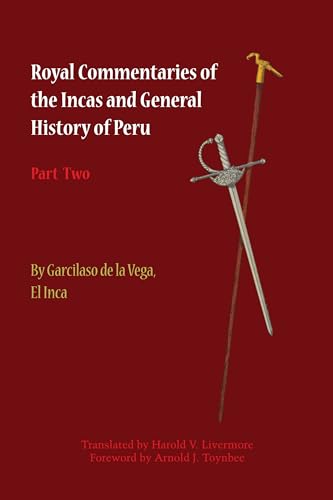 Royal Commentaries of the Incas and General History of Peru