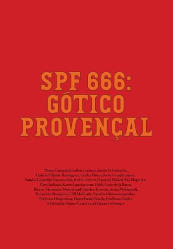 SPF 666: Gotico Provencal : Tropical Gothic Worldwide