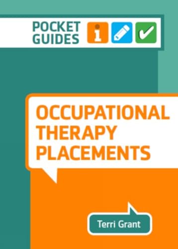 Occupational Therapy Placements: A Pocket Guide
