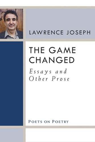 The Game Changed : Essays and Other Prose