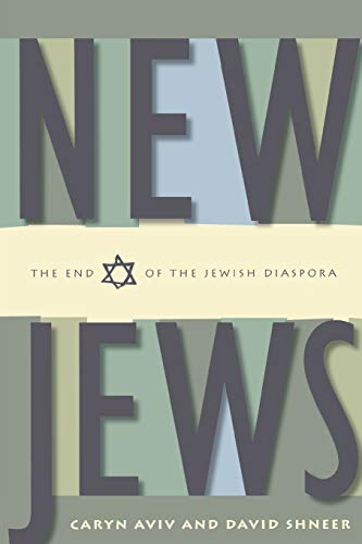 New Jews: The End of the Jewish Diaspora