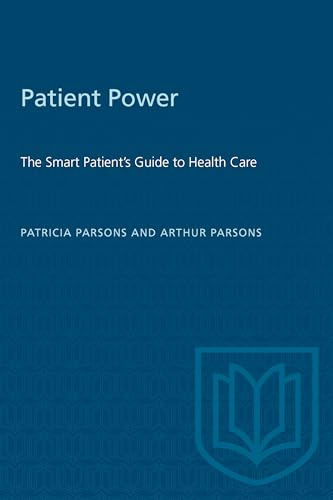 Patient Power : The Smart Patient's Guide to Health Care
