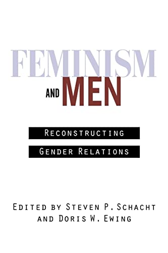 Feminism and Men: Reconstructing Gender Relations