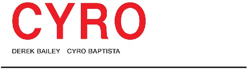 Derek Bailey & Cyro Baptista - Cyro [VINYL]