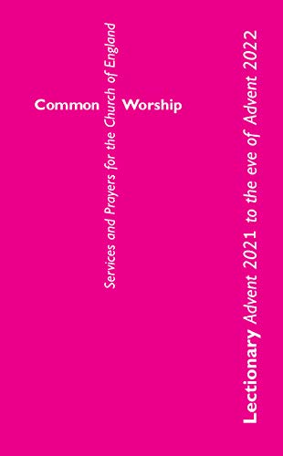 Common Worship Lectionary: Advent 2021 to the Eve of Advent 2022 (Standard Format)