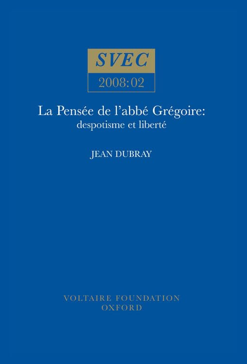 La Pensee de l'abbe Gregoire : despotisme et liberte : 2008:02