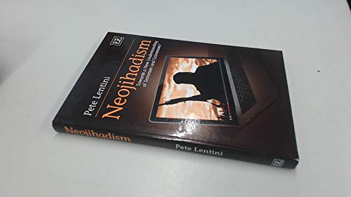 Neojihadism: Towards a New Understanding of Terrorism and Extremism?