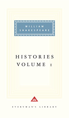 Histories Volume 1: William Shakespeare