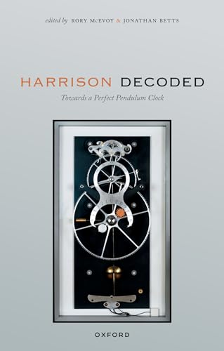 Harrison Decoded : Towards a Perfect Pendulum Clock